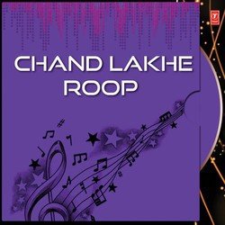 Chand Lakhe Roop
