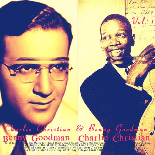 Charlie Christian & Benny Goodman, Vol. 1