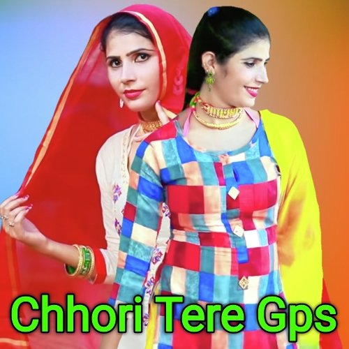 Chhori Tere Gps