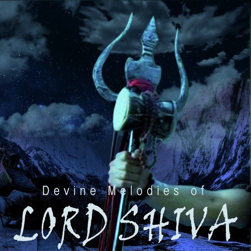 Divine Melodies Of Lord Shiva