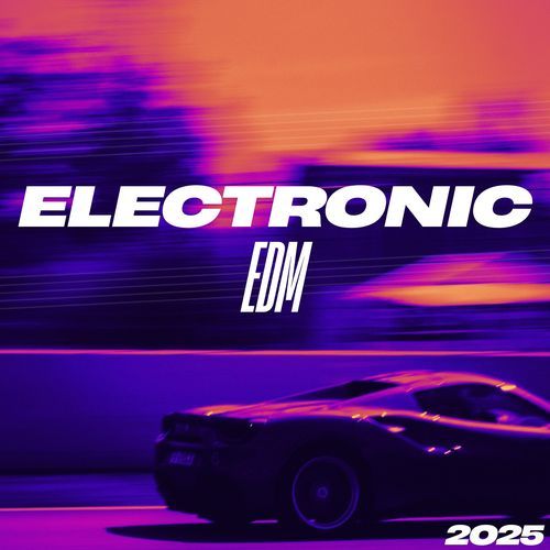 EDM - Electronic Dance Music 2025
