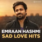 Emraan Hashmi Sad Love Hits_poster_image