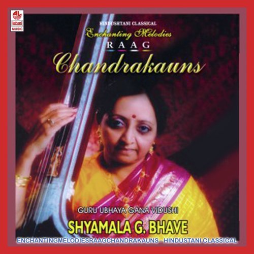 Enchanting Melodies - Raag - Chandrakauns