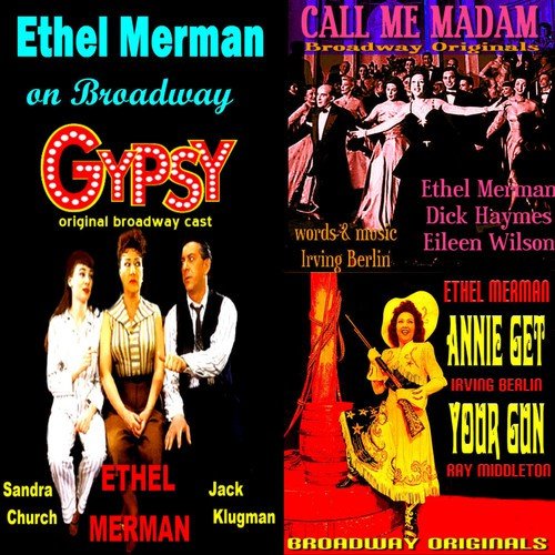 Ethel Merman On Broadway