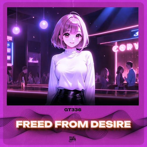 Freed From Desire (Techno Sped Up)