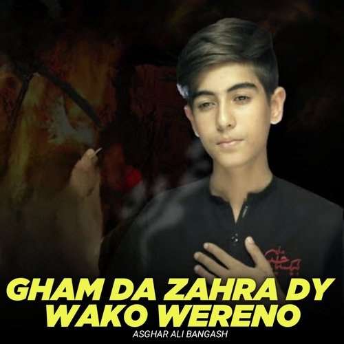 Gham Da Zahra Dy Wako Wereno