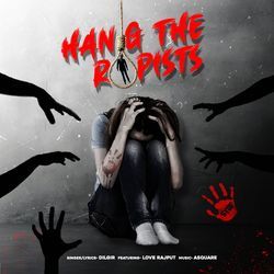 Hang The Rapists-PiU9XERgfGY