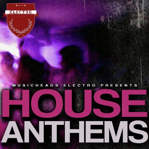 House Anthems