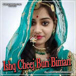 Ishq Cheej Buri Bimari