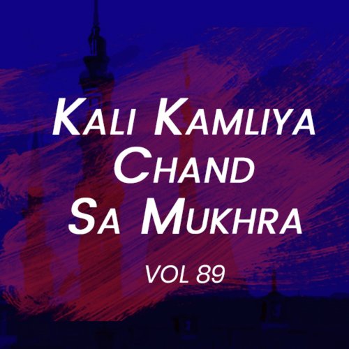 Kali Kamliya Chand Sa Mukhra Album 89_poster_image