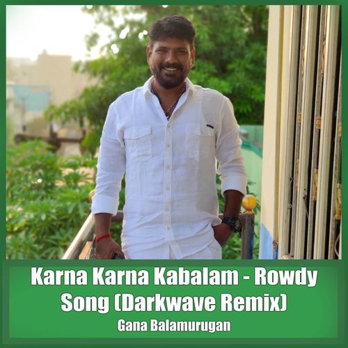 Karna Karna Kabalam (Rowdy Song) (Darkwave Remix)