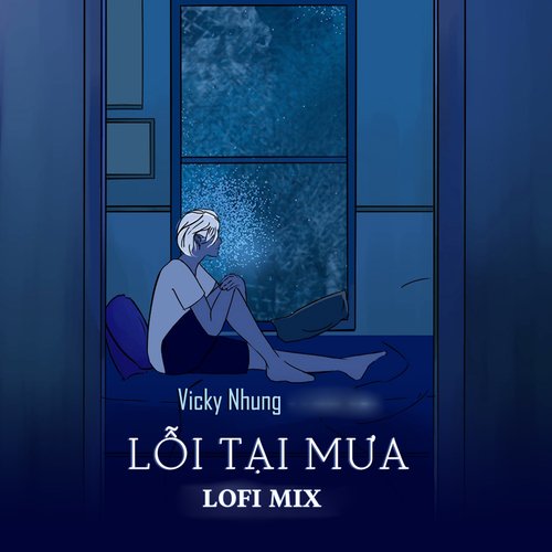 Lỗi Tại Mưa (Lofi Mix)