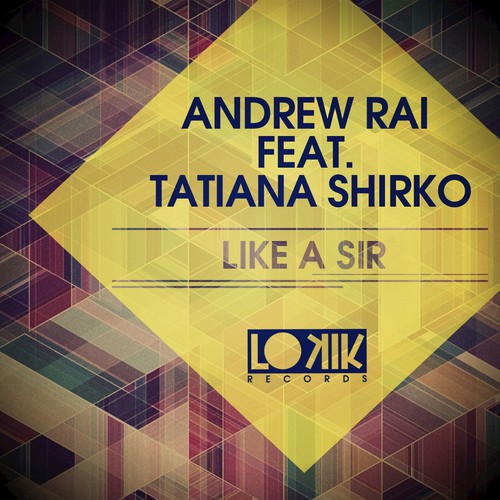 Like a Sir (feat. Tatiana Shirko) [Remixes] - Single_poster_image