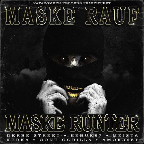 MASKE RAUF, MASKE RUNTER