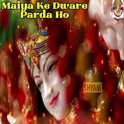 Maiya Ke Dware Parda Ho (Original)