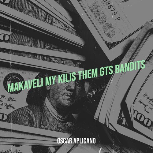 Makaveli My Kilis Them Gts Bandits cover art