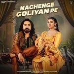 Nachenge Goliyan Pe