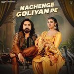 Nachenge Goliyan Pe artwork