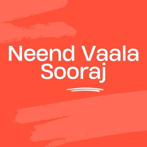Neend Vaala Sooraj