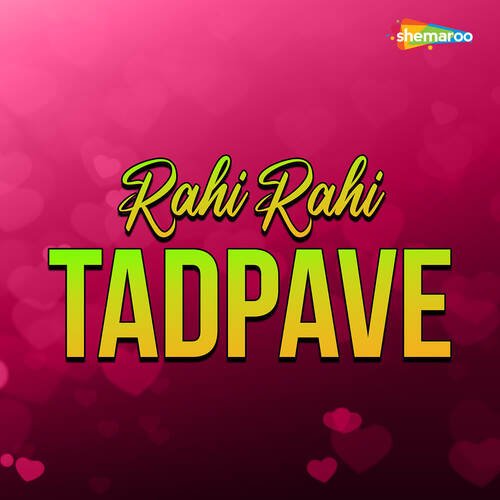 Rahi Rahi Tadpave