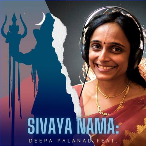 Sivaya Nama (feat. Deepa Palanad)