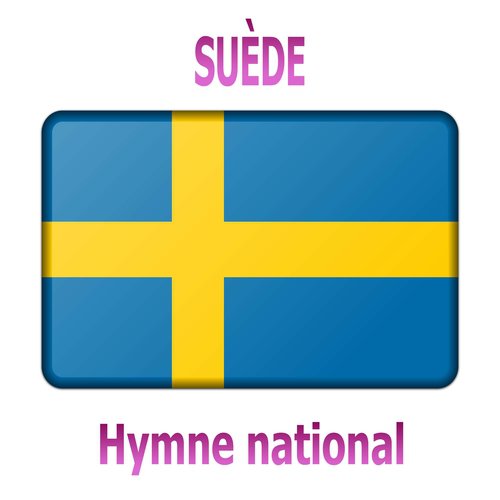 Suède - Du Gamla, du Fria - Hymne national suédois ( Toi l'antique, toi le libre )