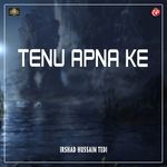 Tenu Apna Ke