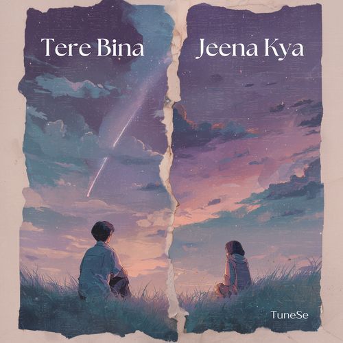 Tere Bina Jeena Kya