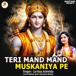 Teri Mand Mand Muskaniya Pe
