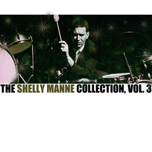 The Shelly Manne Collection, Vol. 3