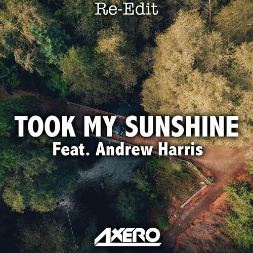 Took My Sunshine (feat. Andrew Harris) [Re-Edit]