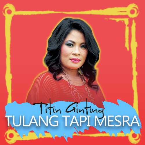 Tulang Tapi Mesra