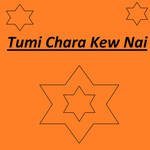 Tumi Chara Kew Nai