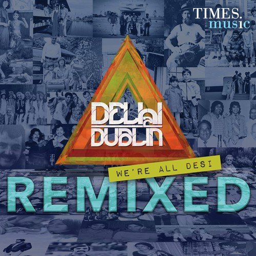 We're All Desi Remixed