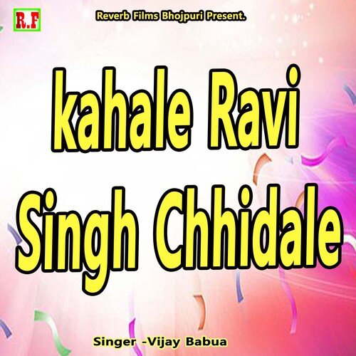 kahale Ravi Singh Chhidale