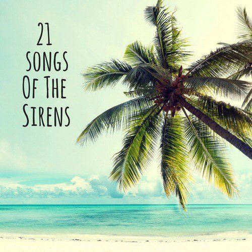 21 Songs of the Sirens