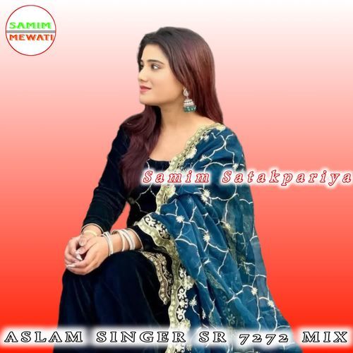 ASLAM SINGER SR 7272( MIX)