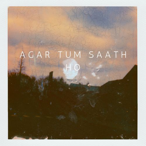 Agar Tum Saath Ho_poster_image