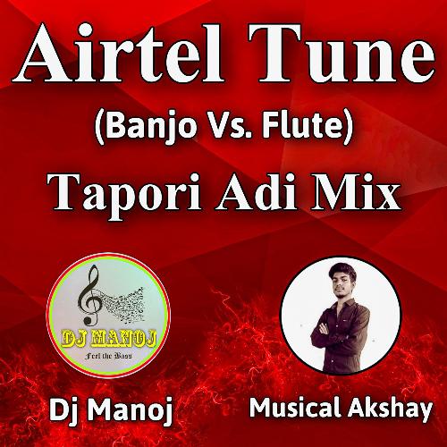 Airtel Tune (Banjo Vs. Flute) (Tapori Adi Mix)_poster_image