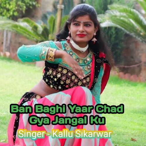 Ban Baghi Yaar Chad Gya Jangal Ku