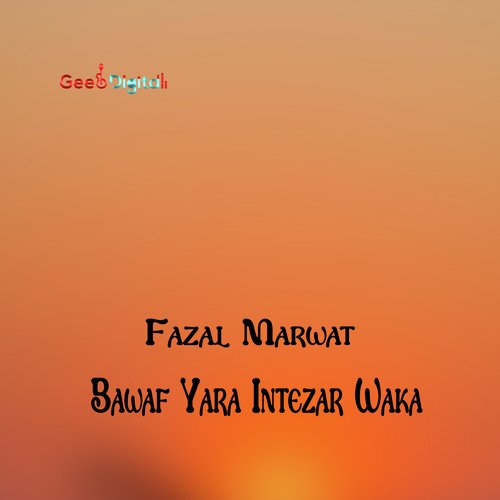 Bawaf Yara Intezar Waka