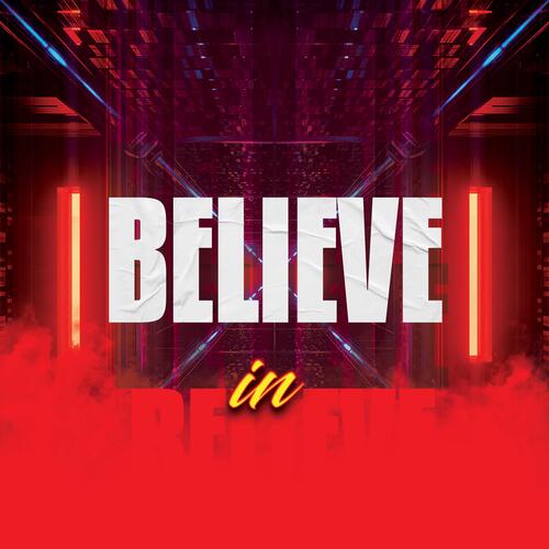 Believe in