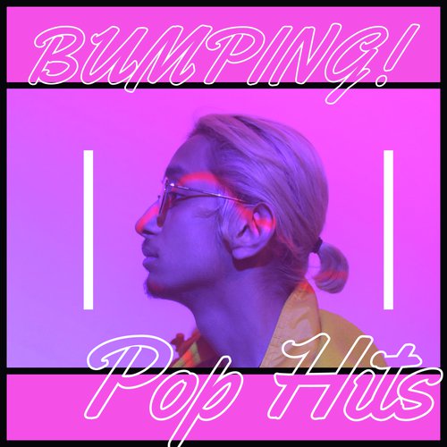 Bumping! Pop Hits_poster_image