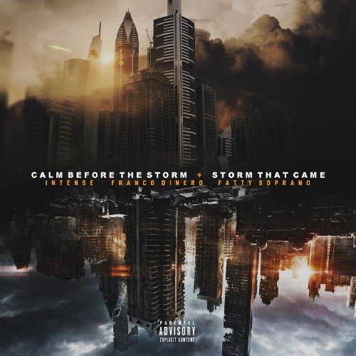 Calm Before the Storm / Storm That Came (feat. Franco Dinero &amp; Fatty Soprano)_poster_image