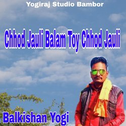 Chhod Jauli Balam Toy Chhod Jauli-Bi8CQABDY34