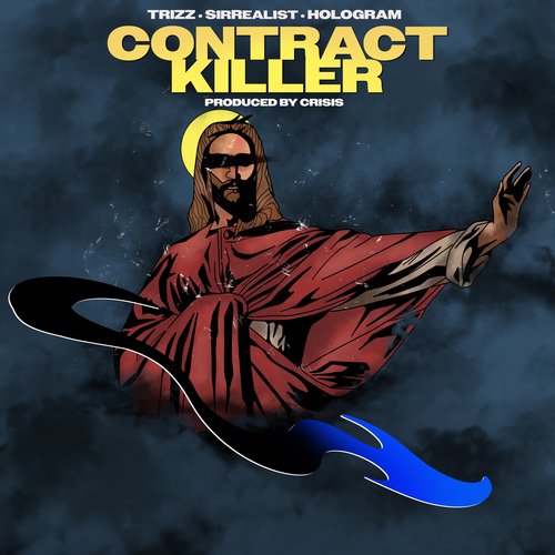 Contract Killer (feat. Crisis, Trizz, SirRealist & Hologram)