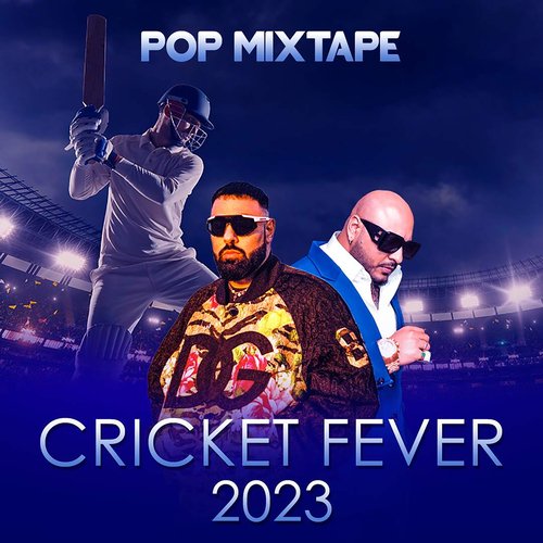 Cricket Fever 2023 - Pop Mixtape