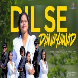 DIL SE DANAYAWAD-PzwBcwB8ZAo