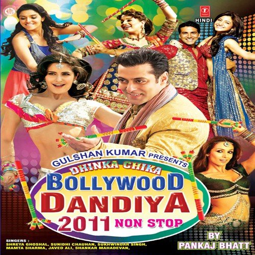 Dhinka Chika - Bollywood Dandiya - 2011 Non Stop
