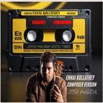 Ennai Kollathey (Composer Version)